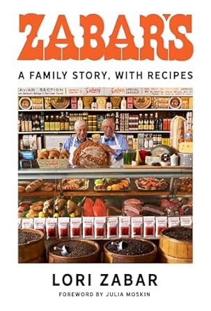 zabars a family story with recipes 1st edition lori zabar ,julia moskin 0805243399, 978-0805243390