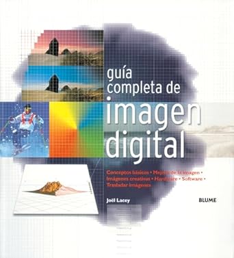guia completa de imagen digital conceptos basicos mejora de imagen imagenes creativas hardware software