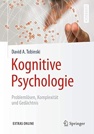 kognitive psychologie problemlosen komplexitat und gedachtnis 1st edition david a tobinski 3662539470,