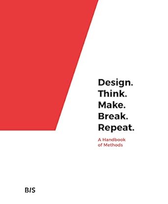 design think make break repeat a handbook of methods 1st edition martin tomitsch 9063694792, 978-9063694791