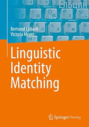 linguistic identity matching 1st edition bertrand lisbach ,victoria meyer 3834813702, 978-3834813701