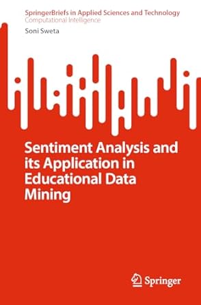 sentiment analysis and its application in educational data mining 1st edition soni sweta 9819724732,