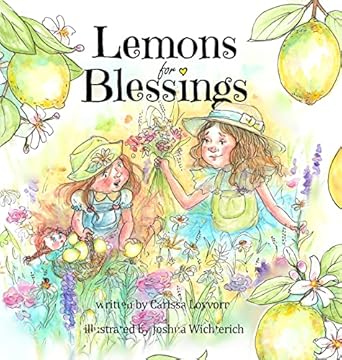 lemons for blessings 1st edition carissa lovvorn ,joshua wichterich 1736382225, 978-1736382226