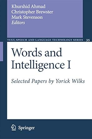 words and intelligence i selected papers by yorick wilks 1st edition khurshid ahmad ,christopher brewster
