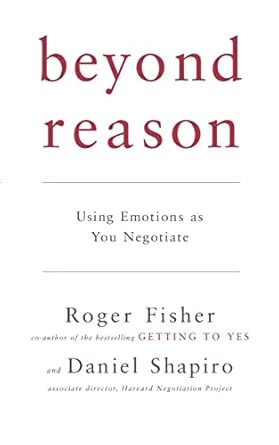 beyond reason 1st edition roger fisher ,daniel shapiro 1905211074, 978-1905211074