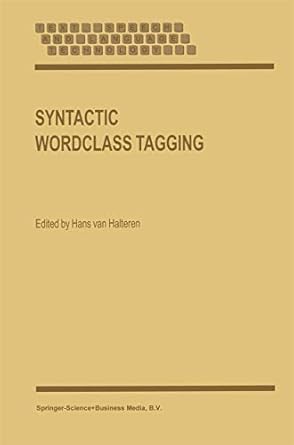 syntactic wordclass tagging 1st edition h van halteren 0792358961, 978-0792358961