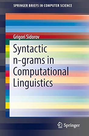 syntactic n grams in computational linguistics 1st edition grigori sidorov 3030147703, 978-3030147709