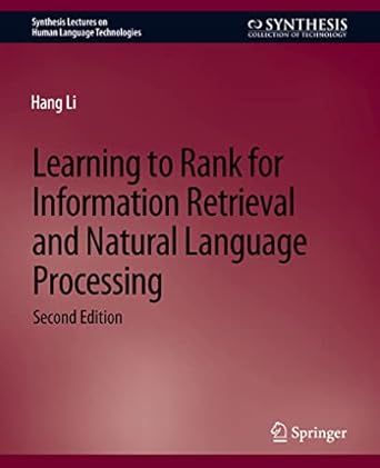 learning to rank for information retrieval and natural language processing 1st edition hang li 3031010272,