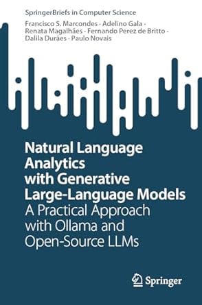 natural language analytics with generative large language models a practical approach with ollama and open