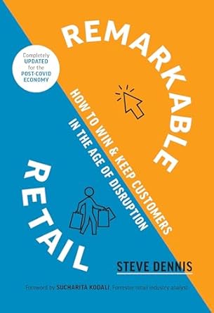 remarkable retail how to win and keep customers in the age of disruption 1st edition steve dennis ,sucharita