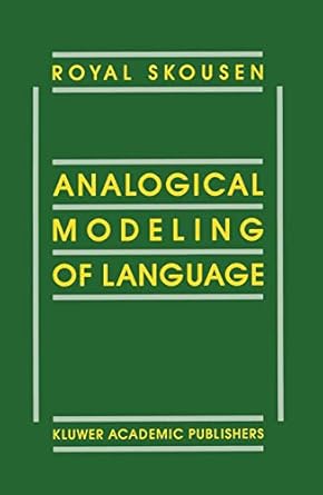 analogical modeling of language 1st edition r skousen 0792305175, 978-0792305170
