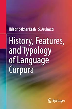 history features and typology of language corpora 1st edition niladri sekhar dash ,s arulmozi 9811074577,