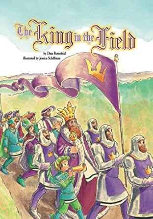 the king in the field 1st edition dina rosenfeld ,jessica schiffman 1945560290, 978-1945560293