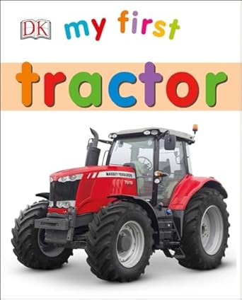 my first tractor 1st edition dk 1465443908, 978-1465443908
