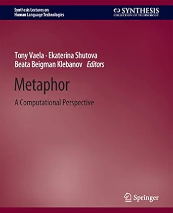 metaphor a computational perspective 1st edition tony veale ,ekaterina shutova ,beata beigman klebanov