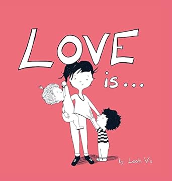 love is a childrens book on love inspired by 1 corinthians 13 1st edition leah vis 1737073250, 978-1737073253