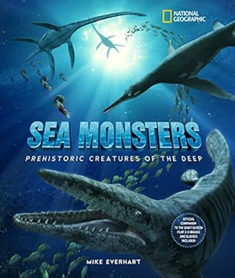 sea monsters prehistoric creatures of the deep 1st edition michael everhart 1426200854, 978-1426200854