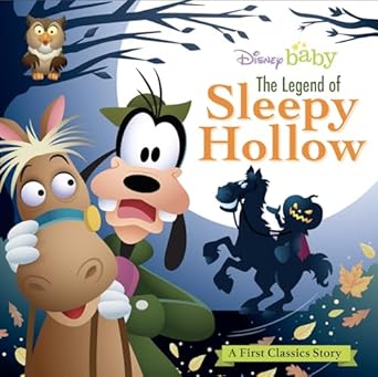 my first disney classics the legend of sleepy hollow 1st edition disney books 1368090036, 978-1368090032