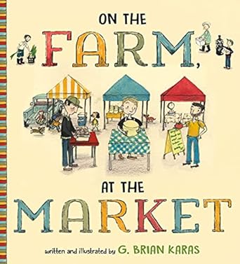 on the farm at the market 1st edition g brian karas 0805093729, 978-0805093728