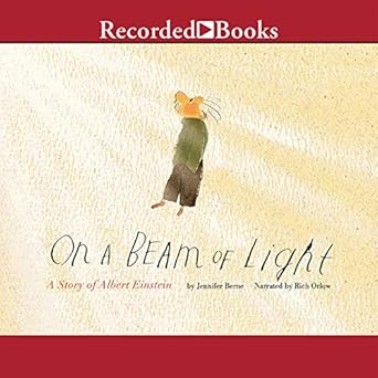 on a beam of light a story of albert einstein 1st edition jennifer berne 166442525x, 978-1664425255