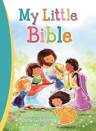 my little bible 1st edition thomas nelson ,diane le feyer 071804018x, 978-0718040185