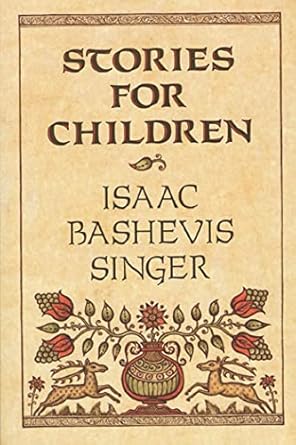 stories for children 1st edition isaac bashevis singer 0374464898, 978-0374464899