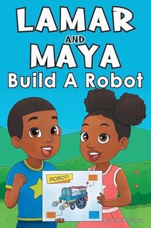 lamar and maya build a robot 1st edition auntie sierra 1959451952, 978-1959451952
