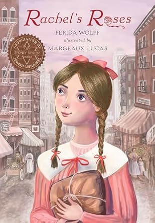 rachels roses 1st edition ferida wolff ,margeaux lucas 0823443655, 978-0823443659