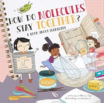 how do molecules stay together a book about chemistry 1st edition madeline j hayes ,srimalie bassani
