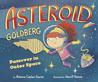 asteroid goldberg passover in outer space 1st edition brianna caplan sayres ,merrill rainey 1951365003,