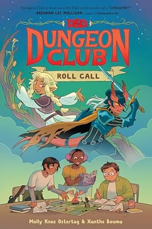 dungeons and dragons dungeon club roll call a graphic novel 1st edition molly knox ostertag ,xanthe bouma