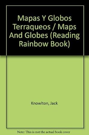 mapas y globos terraqueos 1st edition jack knowlton ,harriett barton ,daniel santacruz 0060262249,