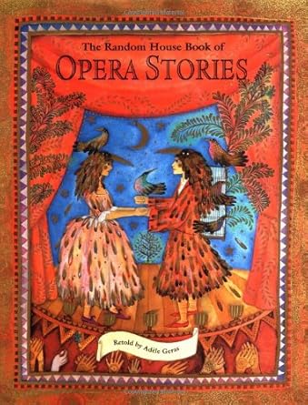 the random house book of opera stories 1st edition adele geras 0679893156, 978-0679893158
