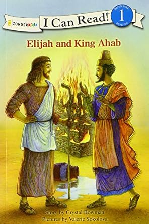 elijah and king ahab 1st edition crystal bowman 0310726751, 978-0310726753