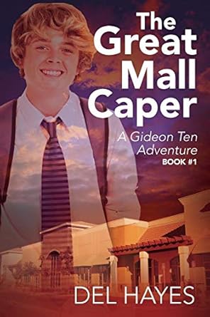 the great mall caper a gideon ten adventure book #1 1st edition del hayes 0578166178, 978-0578166179