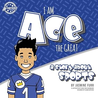 i am ace the great a story about sports 1st edition jasmine furr ,ashleigh sharmaine ,adam hopkins