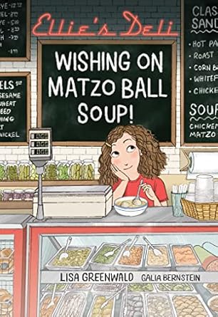ellies deli wishing on matzo ball soup 1st edition lisa greenwald ,galia bernstein 1524881112, 978-1524881115