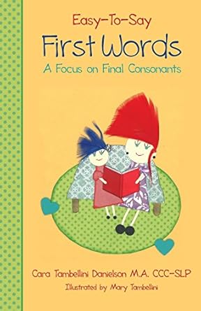 easy to say first words a focus on final consonants 1st edition cara tambellini danielson ,mary tambellini