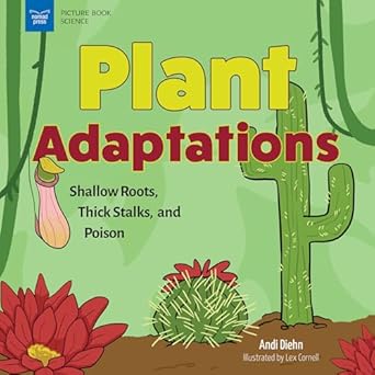 plant adaptations shallow roots thick stalks and poison 1st edition andi diehn ,lex cornell 1647411270,