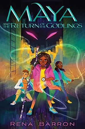 maya and the return of the godlings 1st edition rena barron 0358701511, 978-0358701514