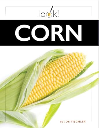 corn 1st edition joe tischler 1682774023, 978-1682774021
