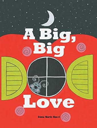 a big big love 1st edition dana m bucci 1952369290, 978-1952369292