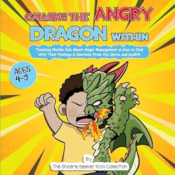 calming the angry dragon within teaching muslim kids about anger management and how to deal with their
