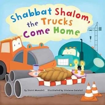 shabbat shalom the trucks come home 1st edition sherri mandell ,viviana garofoli 1681156636, 978-1681156637