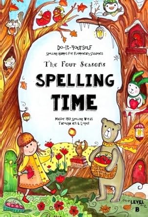 the four seasons spelling time master 150 spelling words through art and logic do it yourself spelling games
