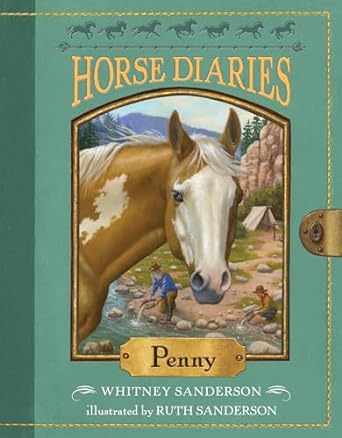 horse diaries #16 penny 1st edition whitney sanderson ,ruth sanderson 0525644784, 978-0525644781