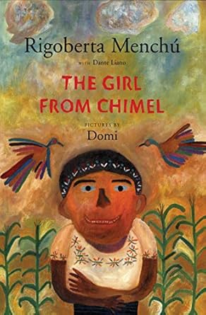 the girl from chimel 1st edition rigoberta menchu ,dante lianodomi ,david unger 0888996667, 978-0888996664