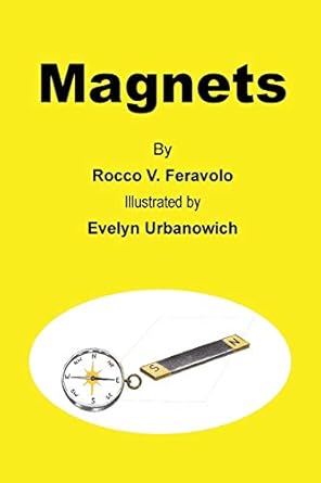 magnets 1st edition rocco v feravolo ,evelyn urbanowich 0692836640, 978-0692836644