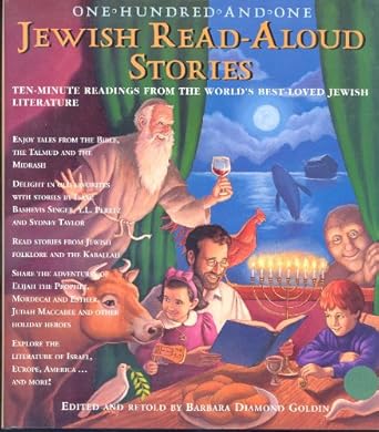one hundred and one read aloud jewish stories ten minute readings from the worlds best loved jewish