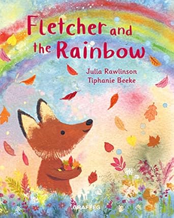 fletcher and the rainbow 1st edition julia rawlinson ,tiphanie beeke 1802581847, 978-1802581843